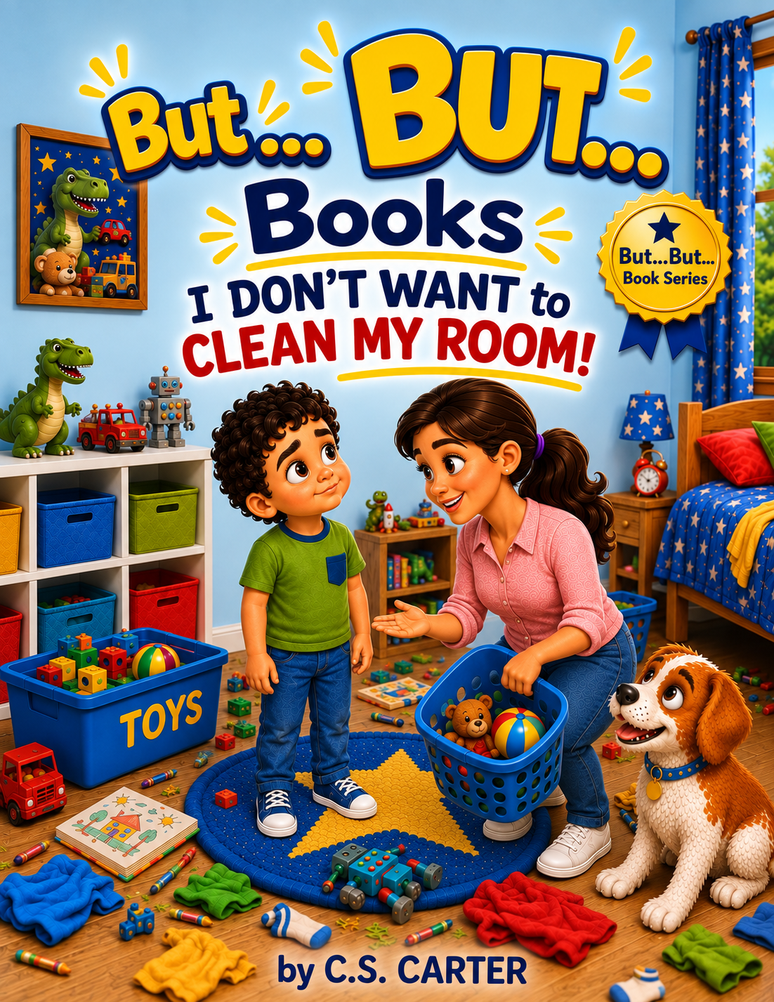 Cover of I Don't Want to Clean My Room! by C.S. Carter