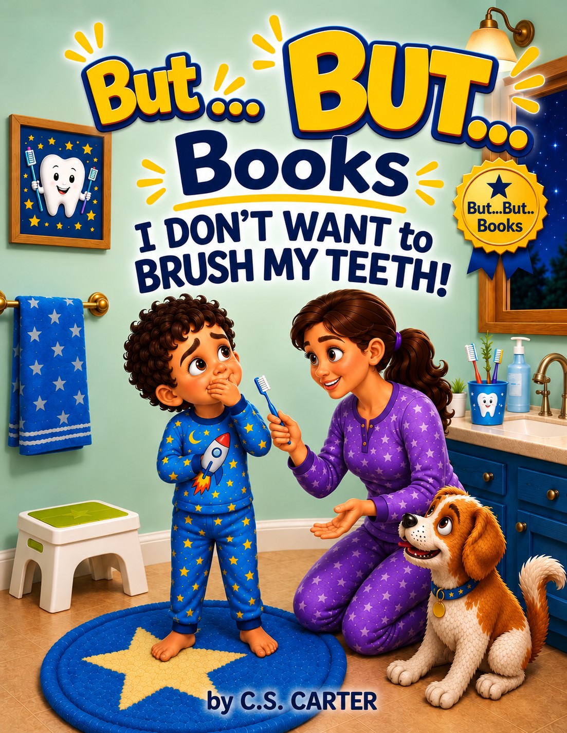 Cover of I Don't Want to Brush My Teeth!